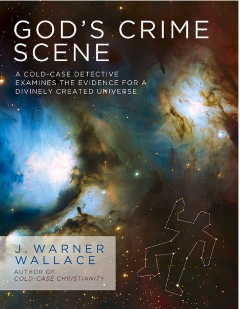 God’s Crime Scene: A Cold-Case Detective Examines Evidence for a Divinely Created Universe. A&nbsp;Review
