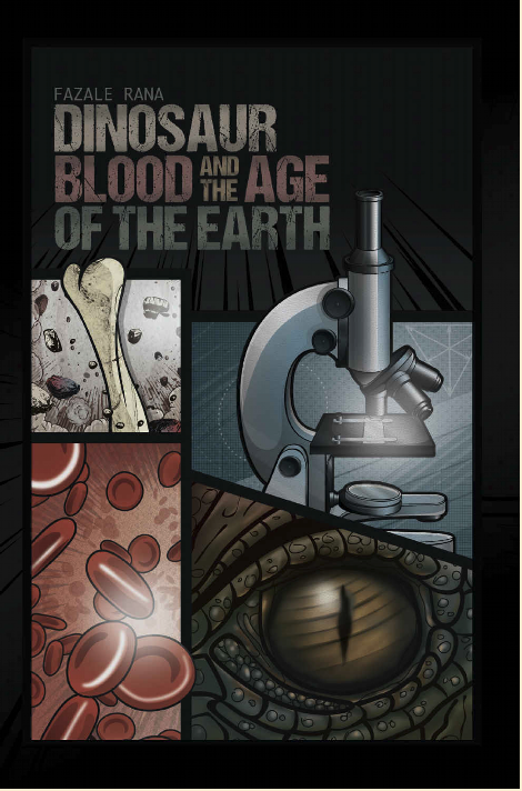 Dinosaur Blood and the Age of the Earth by Fazale Rana: a Review